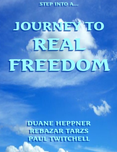 A JOURNEY TO REAL FREEDOM