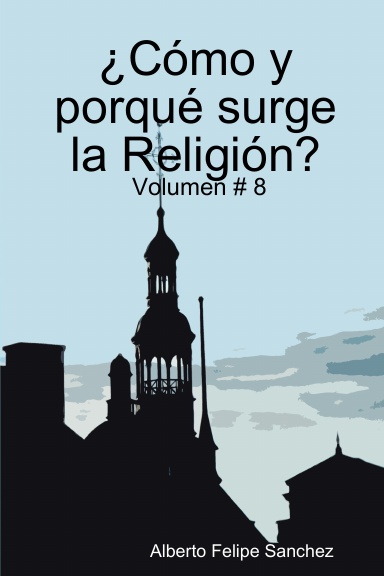 ¿Cómo y porqué surge la Religión?
