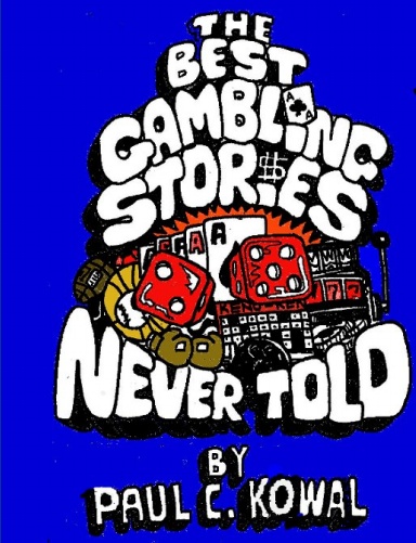 the best gambling stories never told