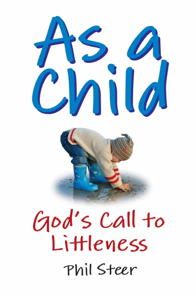 As a Child: God's Call to Littleness