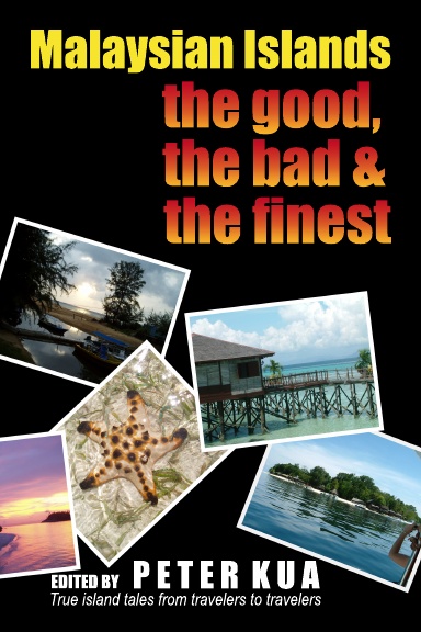 Malaysian Islands: the good, the bad and the finest