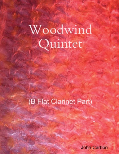 Woodwind Quintet (B Flat Clarinet Part)