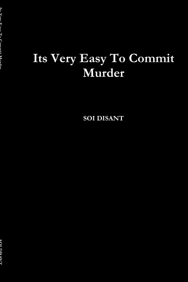 Its Very Easy To Commit Murder