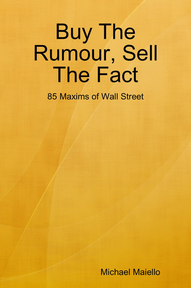 Buy The Rumour, Sell The Fact