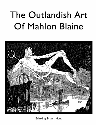 The Outlandish Art of Mahlon Blaine