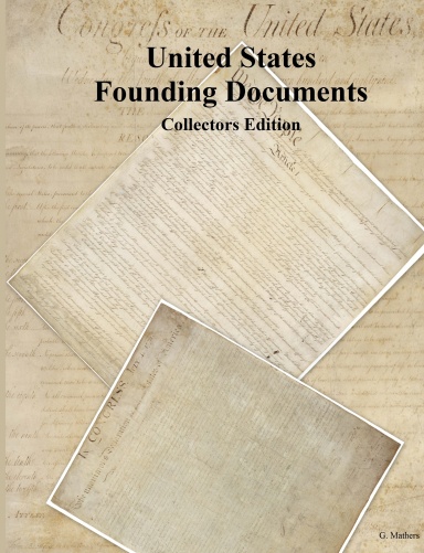 United States Founding Documents Collectors Edition