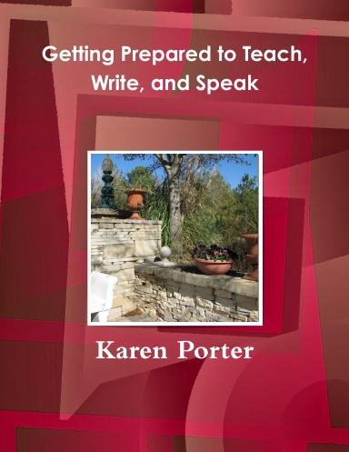 Getting Prepared to Teach, Write, or Speak