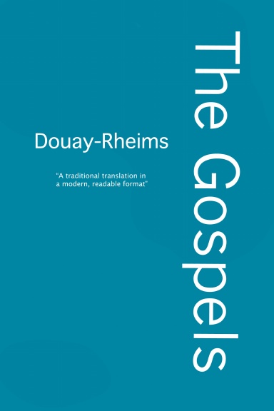 The Douay-Rheims Gospels