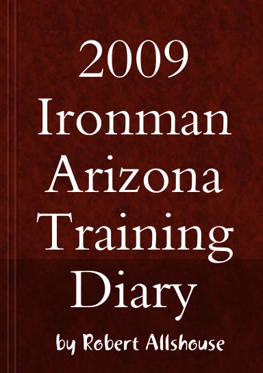 Rob's Ironman Arizona Training Diary