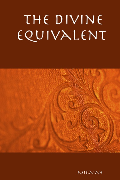 The Divine Equivalent