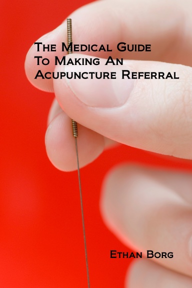The Medical Guide To Making An Acupuncture Referral