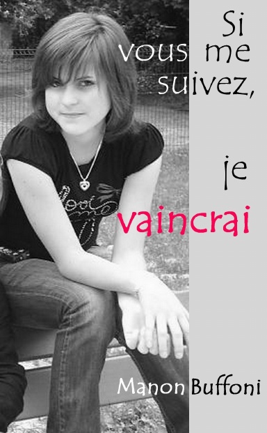 Si vous me suivez, je vaincrai