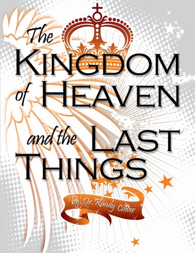 The Kingdom of Heaven and The Last Things