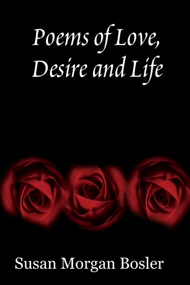 Poems of Love, Desire and Life