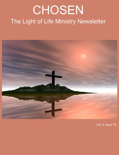 CHOSEN The Light of Life Ministry Newsletter Vol. 4 Issue 78