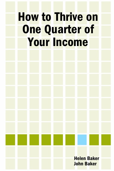 How to Thrive on One Quarter of Your Income
