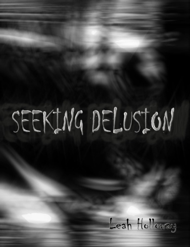 Seeking Delusion