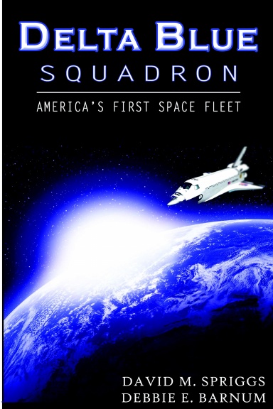 Delta Blue Squadron- America's First Space Fleet