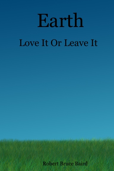 Earth - Love It Or Leave It