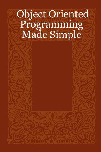 Object Oriented Programming Made Simple