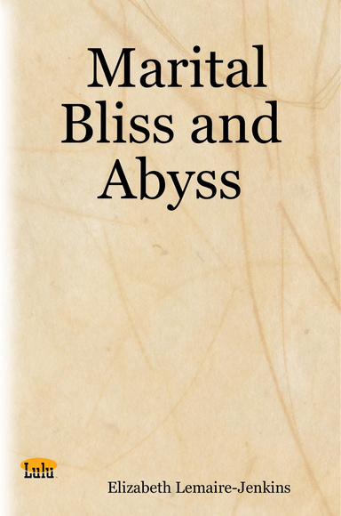 Marital Bliss and Abyss