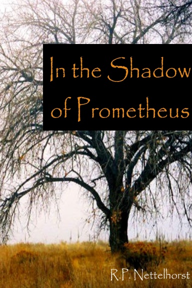In the Shadow of Prometheus