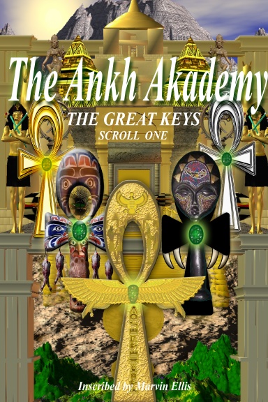 The Ankh Akademy - The Great Keys Scroll I