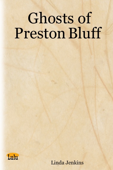 Ghosts of Preston Bluff