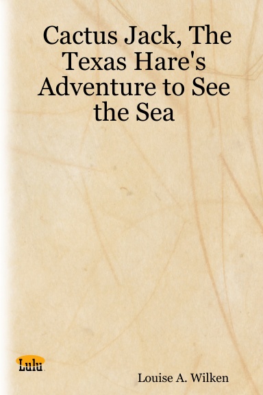 Cactus Jack, The Texas Hare's Adventure to See the Sea