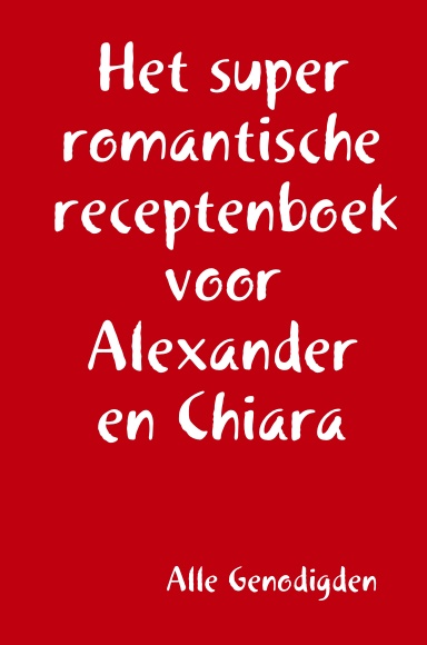 Het super romantische receptenboek voor Alexander en Chiara
