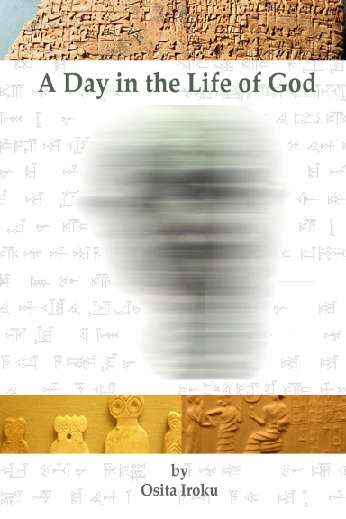 A Day in the Life of God (Paperback bw 2009 Ed)
