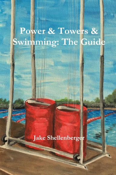 Power & Towers & Swimming: The Guide