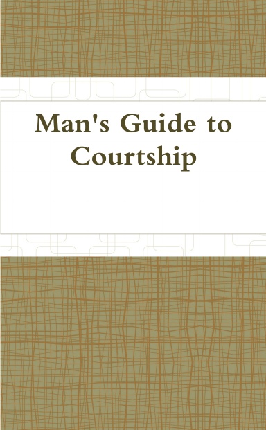 Man's Guide to Courtship