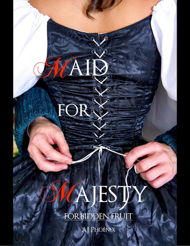 Maid for Majesty Forbidden Fruit