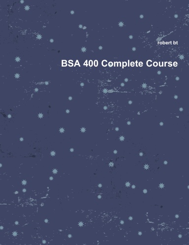 BSA 400 Complete Course