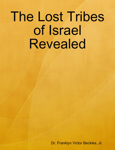 The Lost Tribes of Israel Revealed