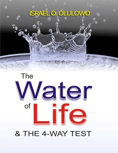 The Water of Life & the 4 Way Test
