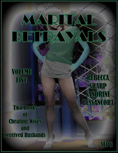 Marital Betrayals - Volume Five