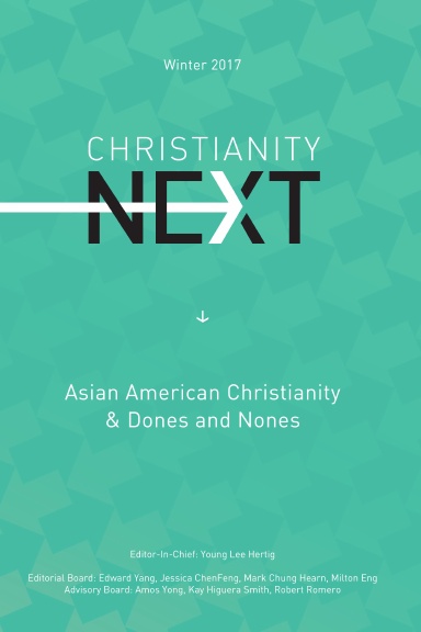 ChristianityNext Winter 2017: Asian American Christianity & Dones and Nones