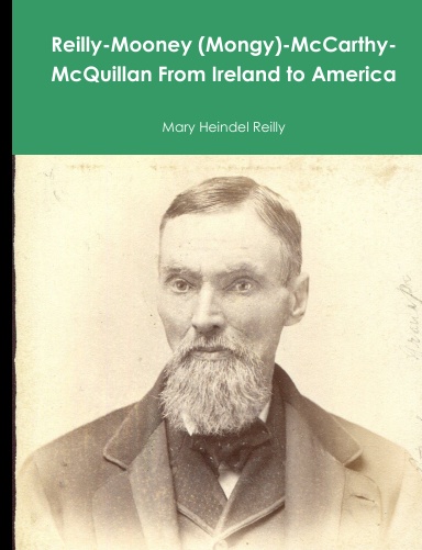 Reilly-Mooney (Mongy)-McCarthy-McQuillan From Ireland to America