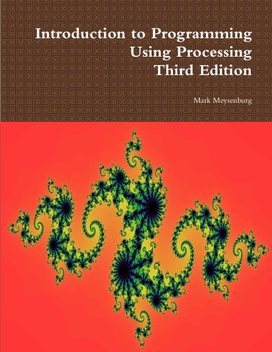 Introduction to Programming Using Processing, Third Edition