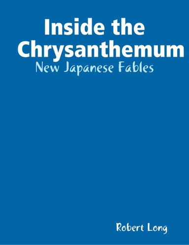 Inside the Chrysanthemum: New Japanese Fables
