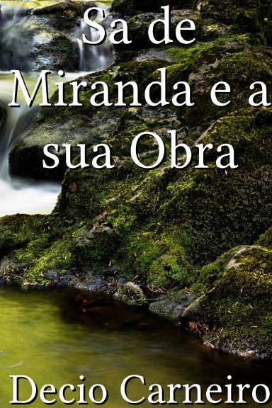 Sa de Miranda e a sua Obra [Portuguese]