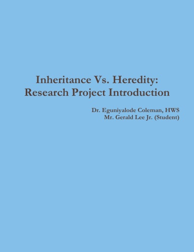 Inheritance Vs. Heredity: Research Project Introduction