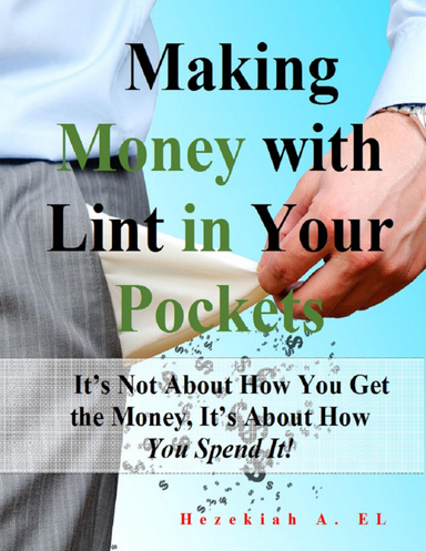 Making Money With Lint In Your Pockets