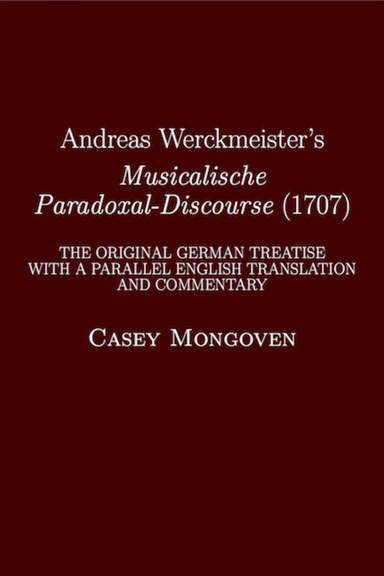 Werckmeister's Musicalische Paradoxal-Discourse (1707)