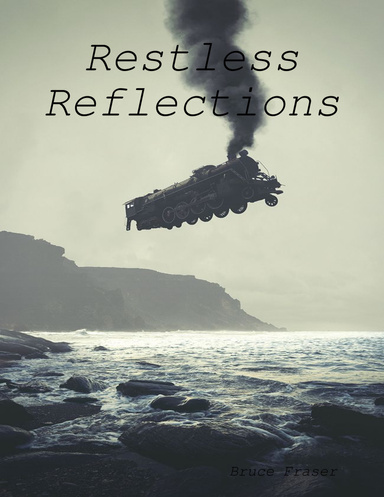 Restless Reflections