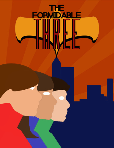The Formidable Three