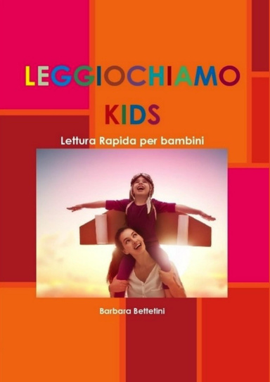 LEGGIOCHIAMO KIDS - Lettura Rapida per Bambini