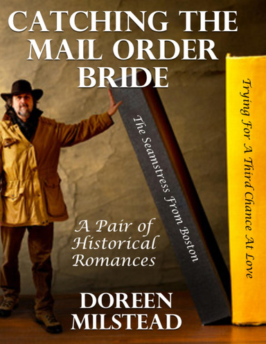 Catching the Mail Order Bride: A Pair of Historical Romances